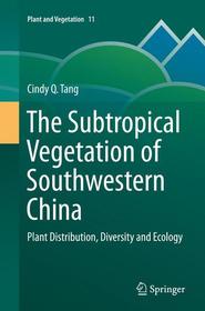 The Subtropical Vegetation of Southwestern China: Plant Distribution, Diversity and Ecology
