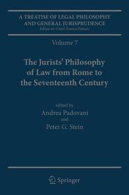 A Treatise of Legal Philosophy and General Jurisprudence: Volume 7: The Jurists’ Philosophy of Law from Rome to the Seventeenth Century, Volume 8: A History of the Philosophy of Law in The Common Law World, 1600–1900