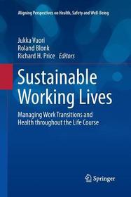 Sustainable Working Lives: Managing Work Transitions and Health throughout the Life Course