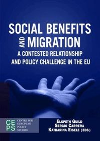 Social Benefits and Migration: A Contested Relationship and Policy Challenge in the EU