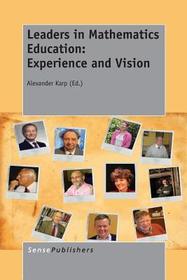 Leaders in Mathematics Education: Experience and Vision: Experience and Vision