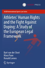 Athletes? Human Rights and the Fight Against Doping: A Study of the European Legal Framework