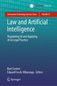 Law and Artificial Intelligence: Regulating AI and Applying AI in Legal Practice Law and Artificial Intelligence: Regulating AI and Applying AI in Legal Practice