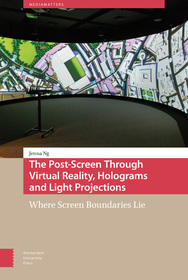 The Post-Screen Through Virtual Reality, Holograms and Light Projections: Where Screen Boundaries Lie