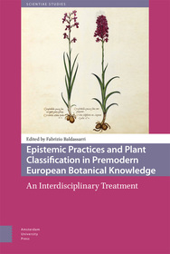 Epistemic Practices and Plant Classification in Premodern European Botanical Knowledge: An Interdisciplinary Treatment