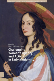 Challenging Women's Agency and Activism in Early Modernity
