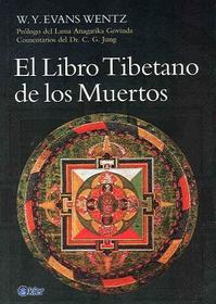 El Libro Tibetano de los Muertos = The Tibetan Book of the Dead