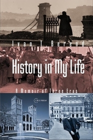 History in My Life: A Memoir of Three Eras History in My Life: A Memoir of Three Eras