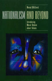 Nationalism and Beyond – Introducing Moral Debate about Values: Introducing Moral Debate about Values