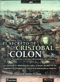 El Secreto de Cristobal Colon: La Flota Templaria y el Descubrimiento de America