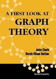 First Look At Graph Theory, A