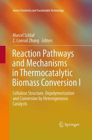 Reaction Pathways and Mechanisms in Thermocatalytic Biomass Conversion I: Cellulose Structure, Depolymerization and Conversion by Heterogeneous Catalysts