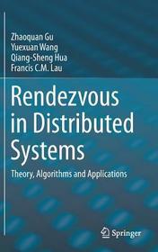 Rendezvous in Distributed Systems: Theory, Algorithms and Applications