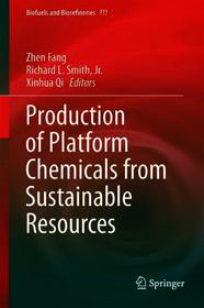 Production of Platform Chemicals from Sustainable Resources
