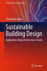 Sustainable Building Design: Applications Using Climatic Data in India