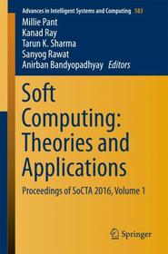 Soft Computing: Theories and Applications: Proceedings of SoCTA 2016, Volume 1