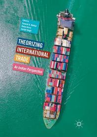 Theorizing International Trade: An Indian Perspective