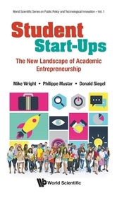 Student Start-ups: The New Landscape Of Academic Entrepreneurship Student Start-ups: The New Landscape Of Academic Entrepreneurship