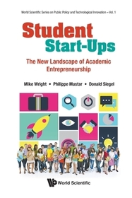 Student Start-ups: The New Landscape Of Academic Entrepreneurship Student Start-ups: The New Landscape Of Academic Entrepreneurship