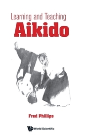 Learning And Teaching Aikido Learning And Teaching Aikido