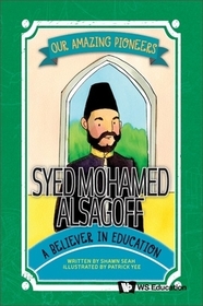 Syed Mohamed Alsagoff: A Believer In Education