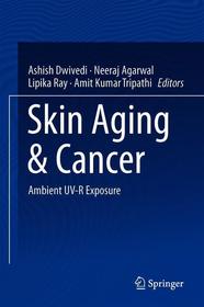 Skin Aging & Cancer: Ambient UV-R Exposure