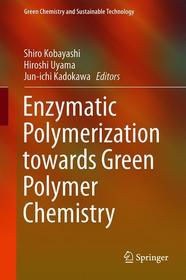 Enzymatic Polymerization towards Green Polymer Chemistry