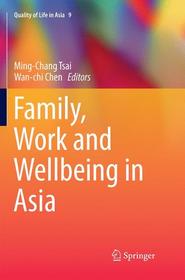 Family, Work and Wellbeing in Asia