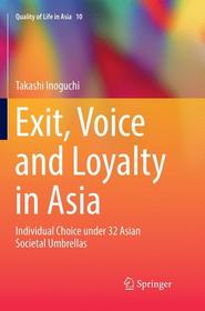 Exit, Voice and Loyalty in Asia: Individual Choice under 32 Asian Societal Umbrellas
