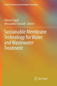 Sustainable Membrane Technology for Water and Wastewater Treatment