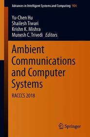 Ambient Communications and Computer Systems: RACCCS-2018