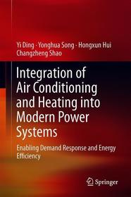 Integration of Air Conditioning and Heating into Modern Power Systems: Enabling Demand Response and Energy Efficiency