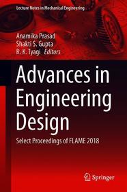 Advances in Engineering Design: Select Proceedings of FLAME 2018