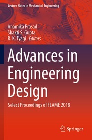 Advances in Engineering Design: Select Proceedings of FLAME 2018