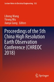 Proceedings of the 5th China High Resolution Earth Observation Conference (CHREOC 2018)