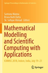 Mathematical Modelling and Scientific Computing with Applications: ICMMSC 2018, Indore, India, July 19–21