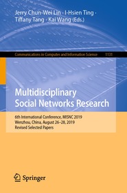 Multidisciplinary Social Networks Research: 6th International Conference, MISNC 2019, Wenzhou, China, August 26?28, 2019, Revised Selected Papers