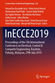 InECCE2019: Proceedings of the 5th International Conference on Electrical, Control & Computer Engineering, Kuantan, Pahang, Malaysia, 29th July 2019