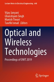 Optical and Wireless Technologies: Proceedings of OWT 2019