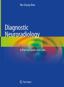 Diagnostic Neuroradiology: A Practical Guide and Cases