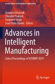 Advances in Intelligent Manufacturing: Select Proceedings of ICFMMP 2019