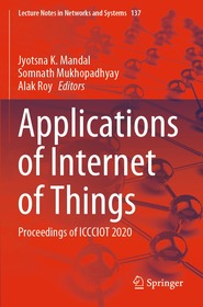 Applications of Internet of Things: Proceedings of ICCCIOT 2020