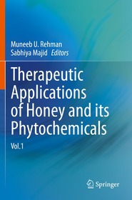 Therapeutic Applications of Honey and its Phytochemicals: Vol.1