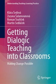 Getting Dialogic Teaching into Classrooms: Making Change Possible