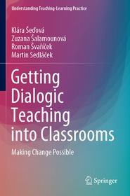 Getting Dialogic Teaching into Classrooms: Making Change Possible