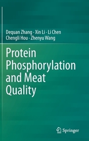 Protein Phosphorylation and Meat Quality Protein Phosphorylation and Meat Quality