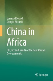 China in Africa: FDI, Tax and Trends of the New African Geo-economics