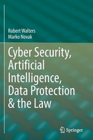 Cyber Security, Artificial Intelligence, Data Protection & the Law