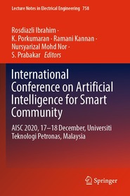 International Conference on Artificial Intelligence for Smart Community: AISC 2020, 17–18 December, Universiti Teknologi Petronas, Malaysia