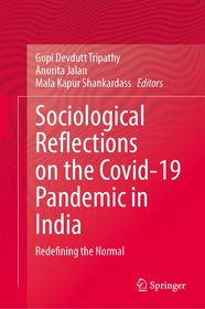 Sociological Reflections on the Covid-19 Pandemic in India: Redefining the Normal